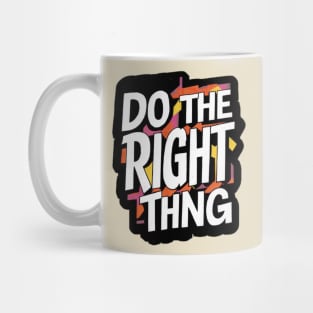 DO THE RIGHT THING - andalousie Mug